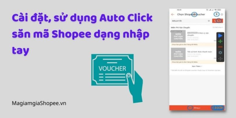 Cài đặt, sử dụng Auto Click săn mã Shopee dạng nhập tay