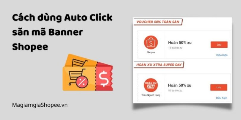 Cách dùng Auto Click săn mã Banner Shopee